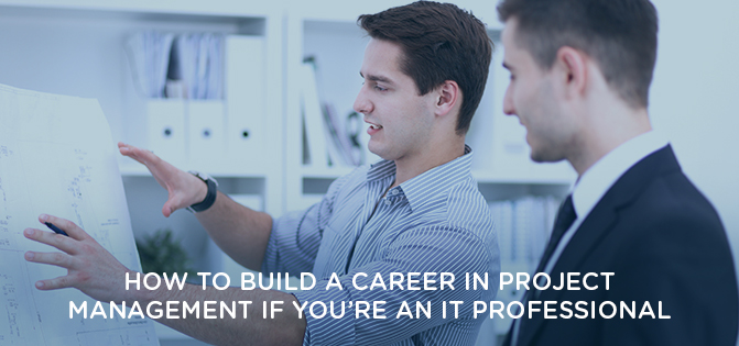How to Build a Career in Project Management If You Are an IT Professional | Simplilearn