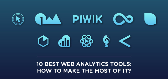 10 Best Web Analytics Tools: How to Make The Most of it? 10 Best Web Analytics Tools: How to Make The Most of it?